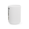 15oz I Forgot What I Saying – Forgetful Maniac Mug